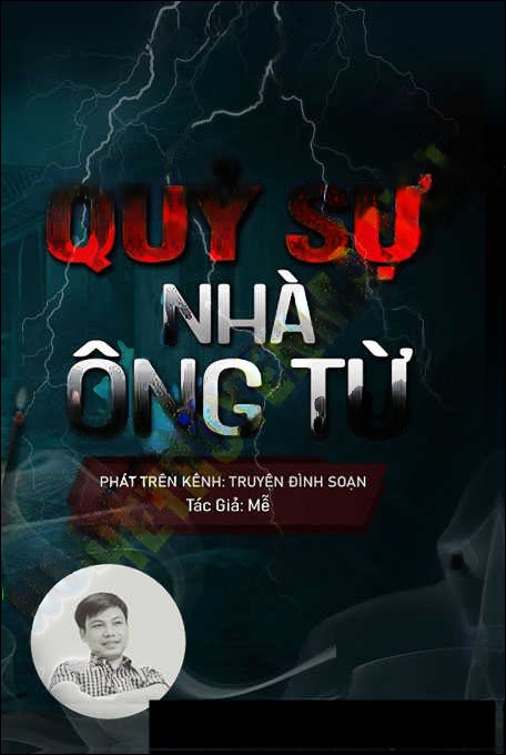 Quỷ Sự Nhà Ông Tư - Tác Giả Mễ - Giọng Đọc Đình Soạn