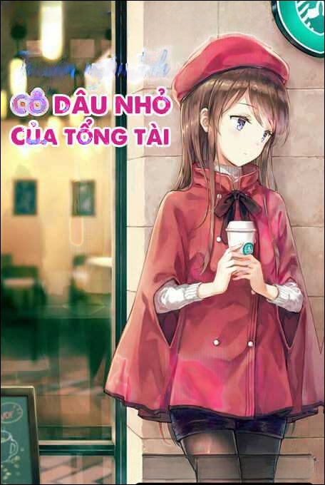 Cô Dâu Nhỏ Của Tổng Tài - Truyện Ngôn Tình