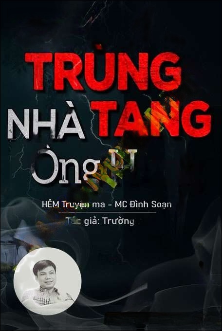 Trùng Tang Nhà Ông Hùng - Đình Soạn