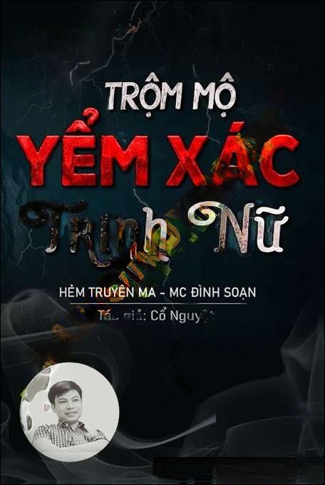 Trộm Mộ Yểm X.ác Trinh Nữ - Đình Soạn