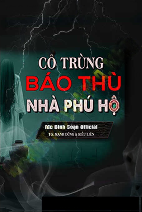 Cổ Trùng Báo Thù Nhà Phú Hộ