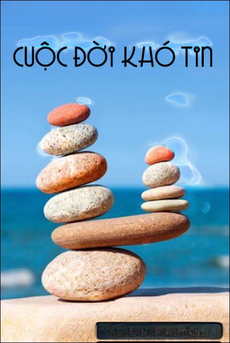 Cuộc Đời Khó Tin