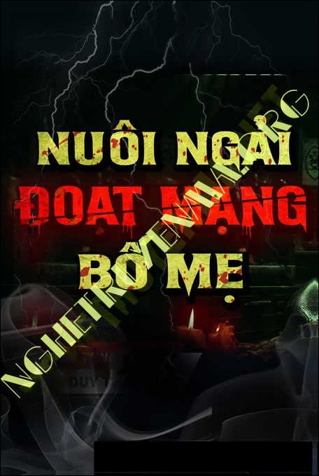 Nuôi Ngải Đoạt Mạng Bố Mẹ
