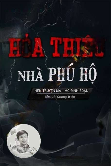 Hỏa Thiêu Nhà Phú Hộ - Trần Thy