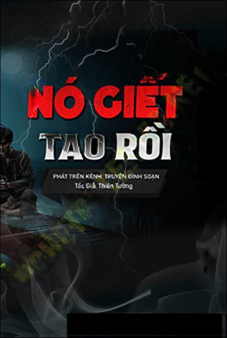 Nó G.iết Tao Rồi