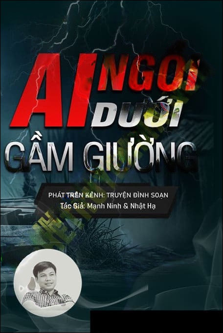 Ai Ngồi Dưới Gầm Giường