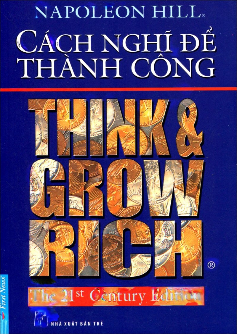 Cách Nghĩ Để Thành Công - Think &amp; Grow Rich