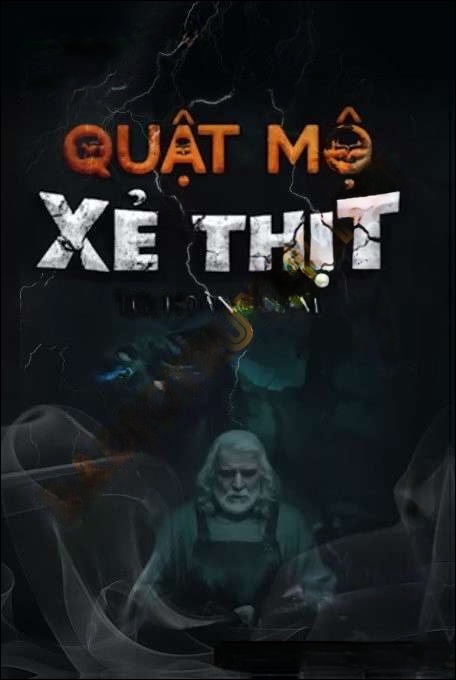 Quật Mộ X.ẻ Thịt