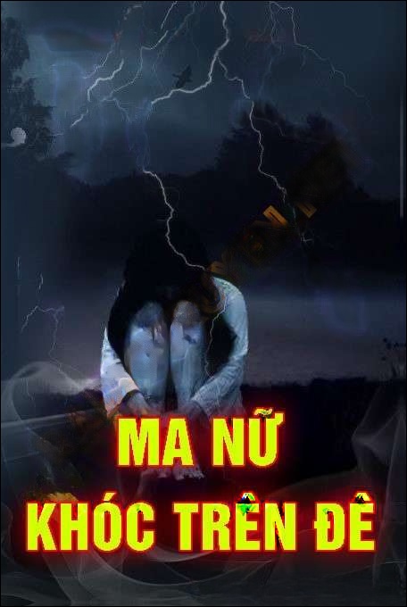 Ma Nữ Khóc Trên Đê