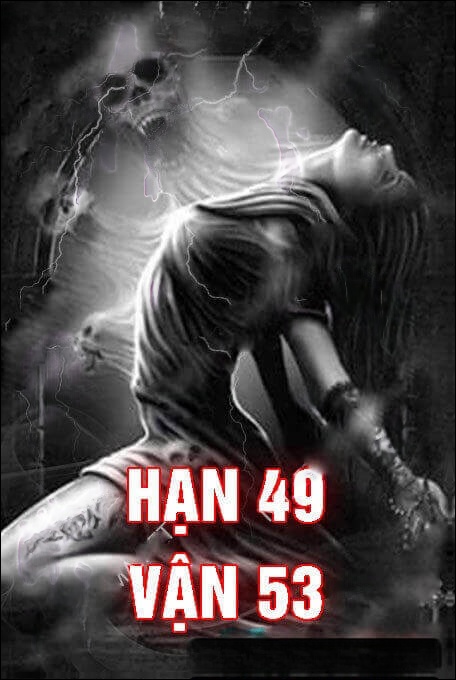 Hạn 49 Vận 53