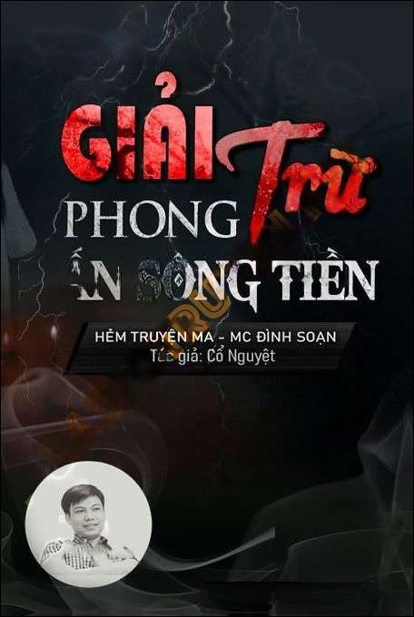 Giải Trừ Phong Ấn Sông Tiền