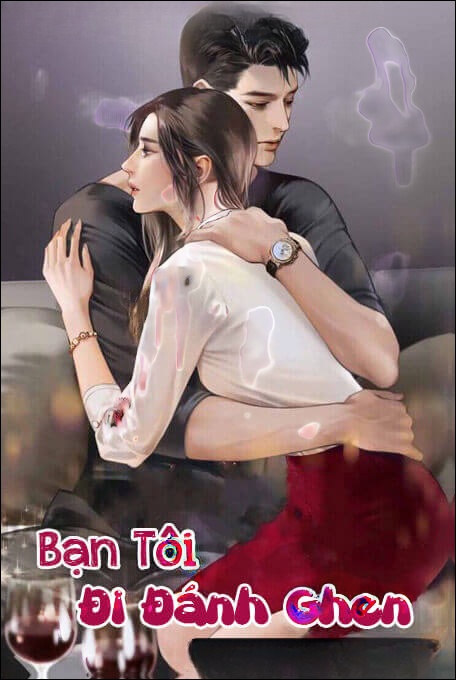 Bạn Tôi Đi Đánh Ghen - Truyện Ngôn Tình