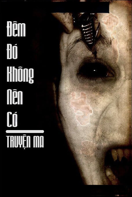 Đêm Đó Không Nên Có - Truyện Ma