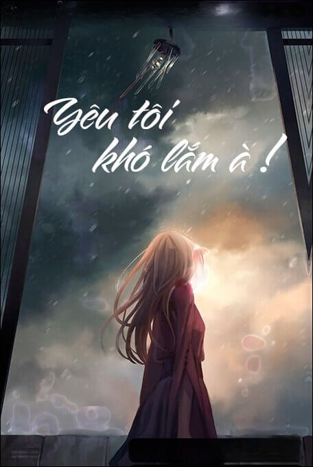Yêu Tôi! Khó Lắm Hả - Truyện Ngôn Tình
