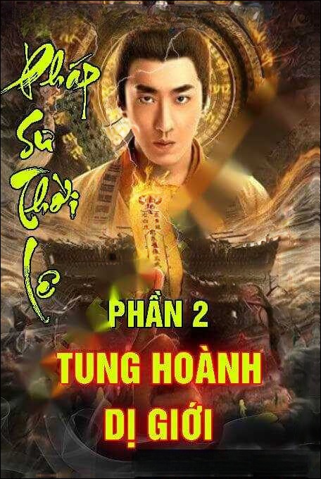 Pháp Sư Thời Lê Phần 2 - Tung Hoành Dị Giới