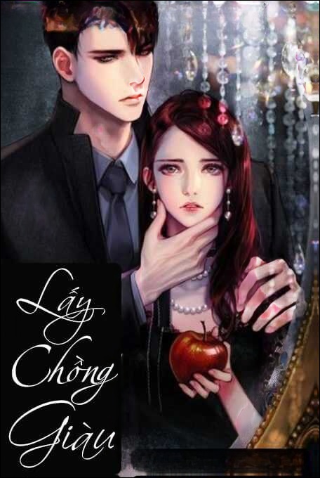 Lấy Chồng Giàu - Truyện Ngôn Tình