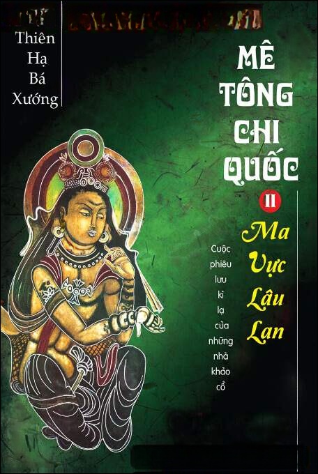 Mê Tông Chi Quốc Tập 2 - Ma Vực Lâu Lan