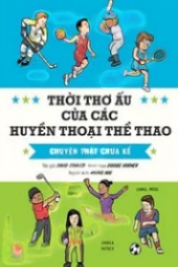 Thời Thơ Ấu Của Các Huyền Thoại Thể Thao