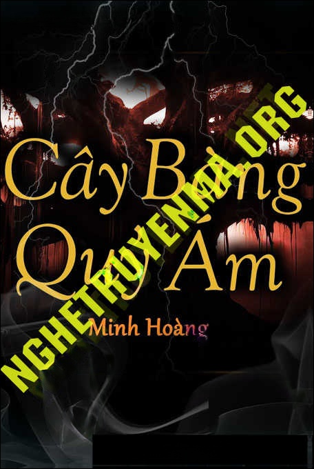 Cây Bàng Quỷ Ám - Tác Giả Minh Hoàng - Giọng Đọc Trần Thy