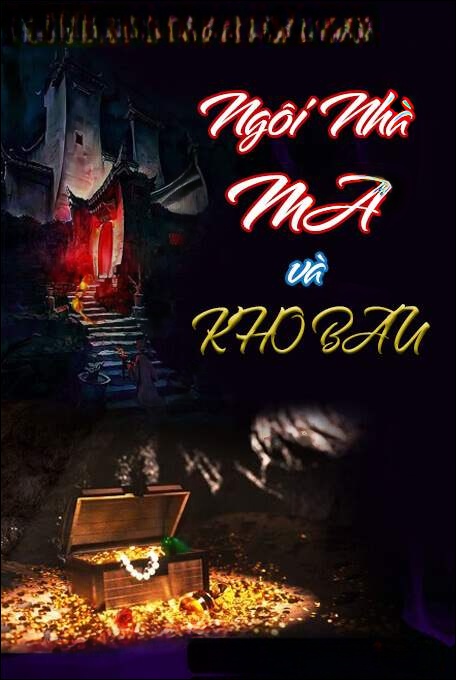 Ngôi Nhà Ma Và Kho Báu