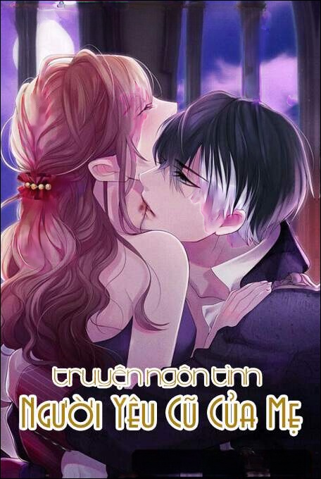 Người Yêu Cũ Của Mẹ - Truyện Ngắn