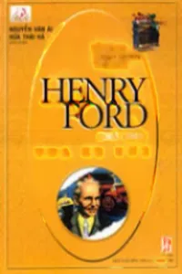 Henry Ford, Vua Xe Hơi