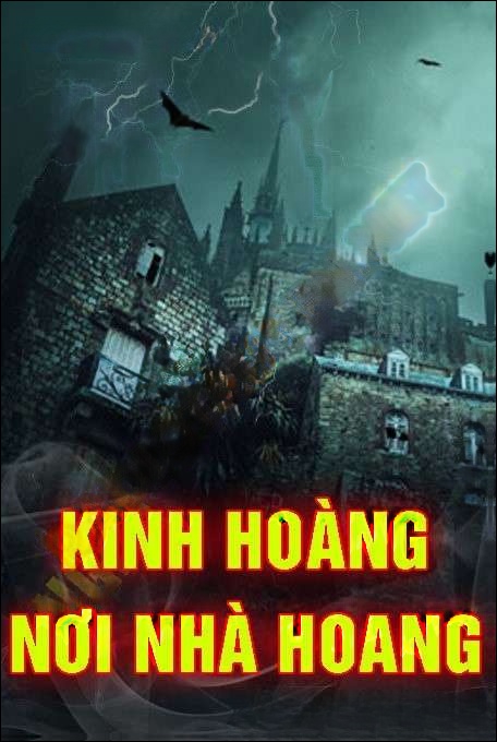 Kinh Hoàng Nơi Nhà Hoang