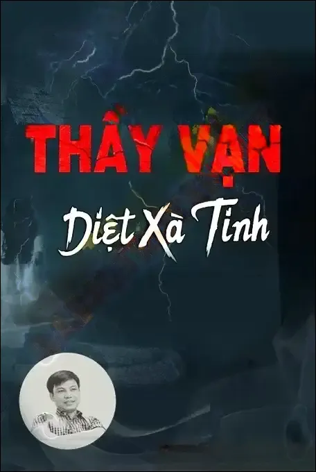 Thầy Vạn Diệt Xà Tinh - Đình Soạn