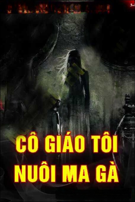 Cô Giáo Tôi Nuôi Ma Gà