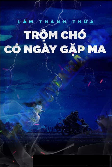 Trộm Chó Có Ngày Gặp Ma