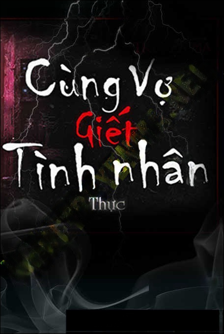 Cùng Vợ G.iết Nhân Tình