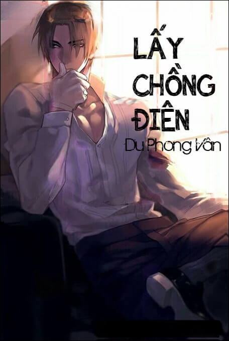 Lấy Chồng Điên - Truyện Ngắn Tình Yêu