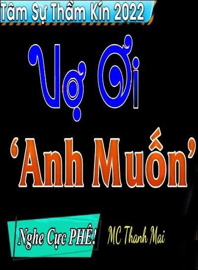 Vợ Ơi Anh Muốn