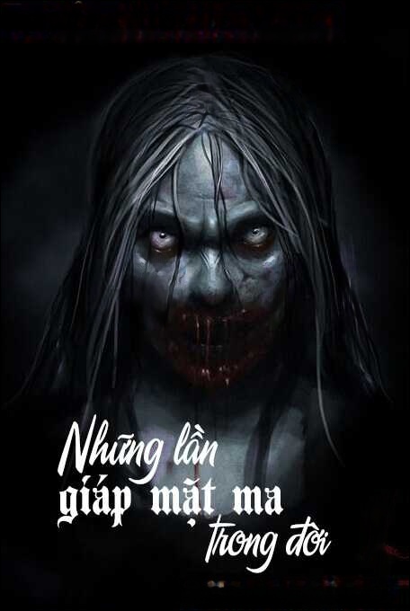 Những Lần Giáp Mặt Ma Trong Đời