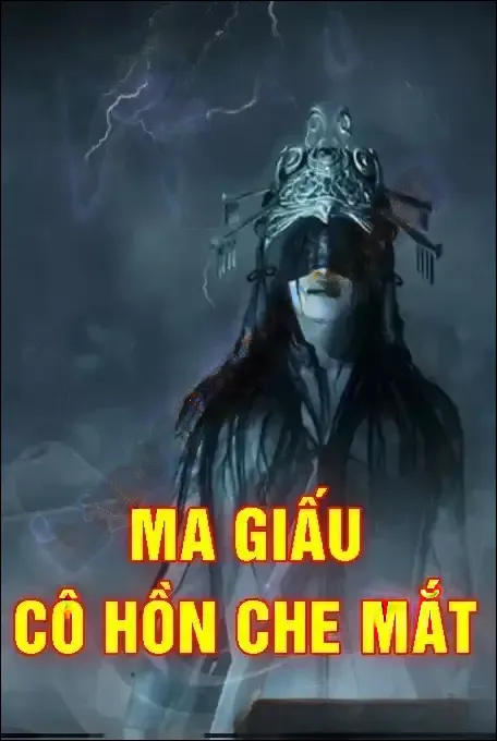 Ma Giấu Cô Hồn Che Mắt - Quàng A Tũn