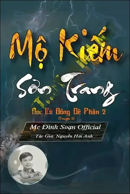 Độc Cô Đồng Đế Phần 2 – Mộ Kiếm Sơn Trang