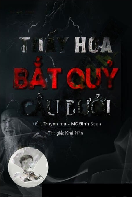 Thầy Hỏa Bắt Quỷ Cầu Thị Bưởi