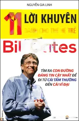 11 Lời Khuyên Dành Cho Thế Hệ Trẻ Của Bill Gates