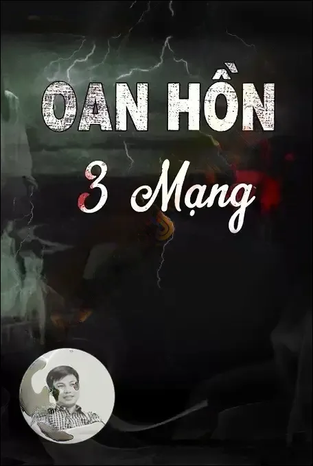 Oan Hồn Đòi 3 Mạng - Đình Soạn