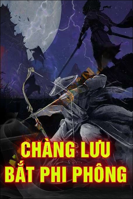 Chàng Lưu Bắt Phi Phông - Quàng A Tũn