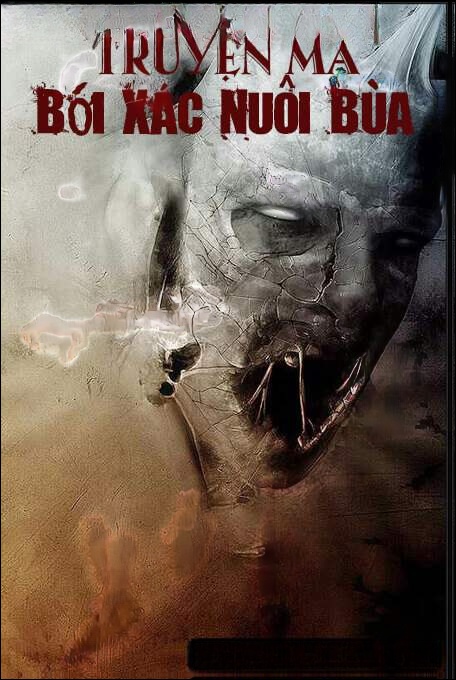 Bới Xác Nuôi Bùa - Truyện Ma
