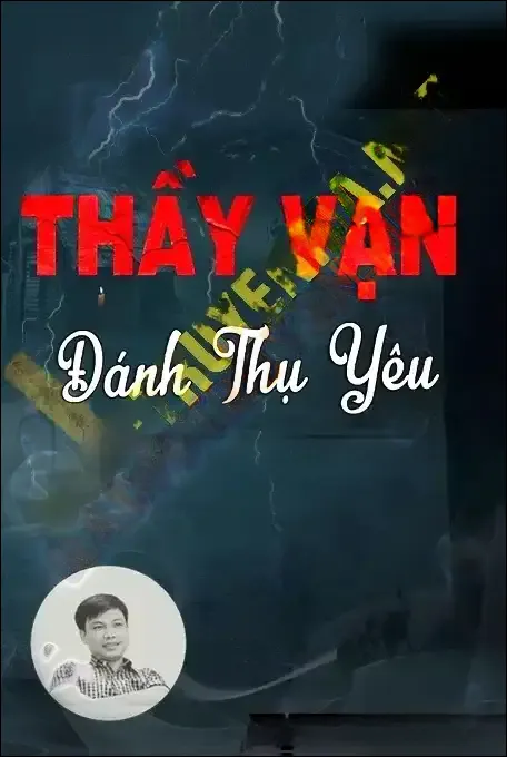 Thầy Vạn Đánh Thụ Yêu - Đình Soạn