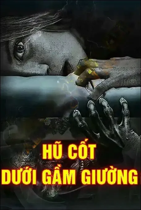 Hũ Cốt Dưới Gầm Giường