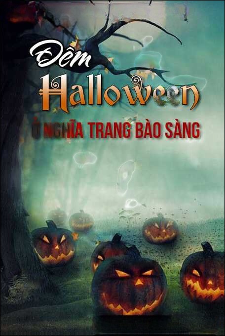 Đêm Halloween Ở Nghĩa Trang Bào Sàng