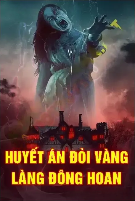 Huyết Án Đòi Vàng Làng Đông Hoan - Quàng A Tũn