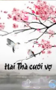 Hai Thà Cưới Vợ