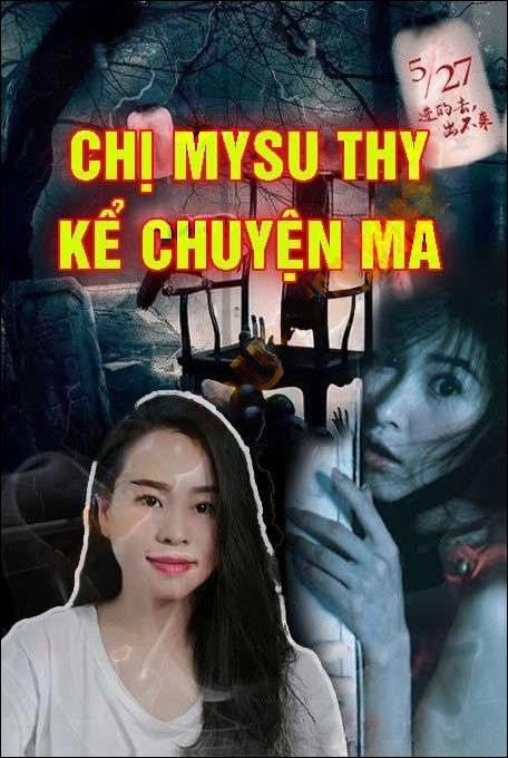 Mysu Thi Thanh Phạm Kể Chuyện Ma