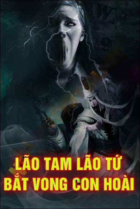 Lão Tam Lão Tứ Bắt Vong Con Hoài - Quàng A Tũn
