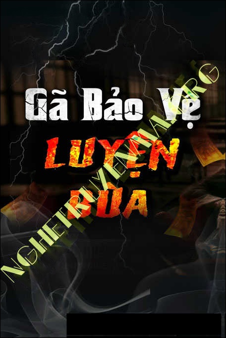 Gã Bảo Vệ Luyện Bùa