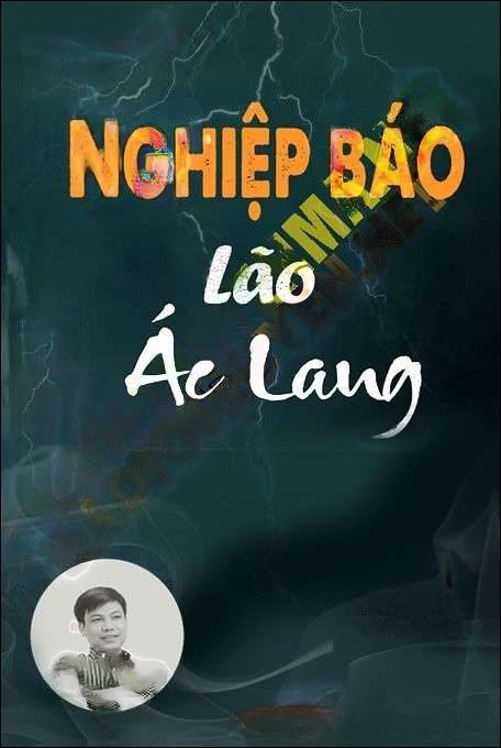 Nghiệp Báo Lão Ác Lang - Đình Soạn